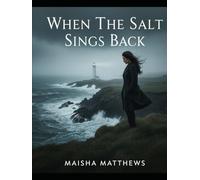 When The Salt Sings Back