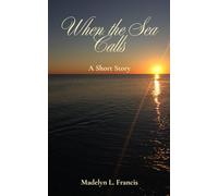When the Sea Calls: A Short Story