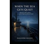 When the Sea Gets Quiet: Reflections on Silence, Distance, and the Strength Found Between Watches