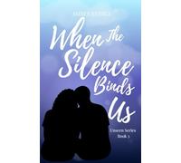 When the Silence Binds Us: 3