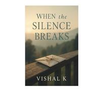 When the Silence Breaks