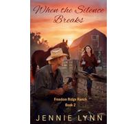 When the Silence Breaks: A Small-Town Romance Where Broken Heroes Heal