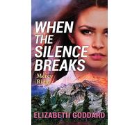 When the Silence Breaks: Mercy Ridge