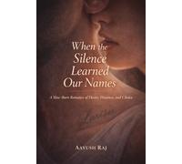 When the Silence Learned Our Names: A Slow-Burn Romance of Desire, Distanc