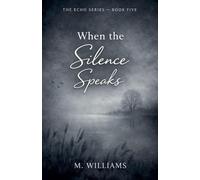 When the Silence Speaks: 5