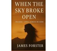 When The Sky Broke Open - I'm here - I Will Always Be Here