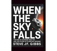 When the sky falls: The rise of asteroid 2024 yr4 and the future of planetary defense