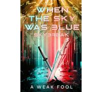 When the Sky Was Blue: Skybreak