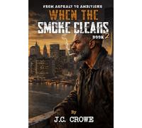 When the Smoke Clears: 2