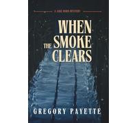 When the Smoke Clears: A Jake Horn Mystery: 3