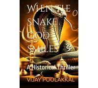 When the Snake God Smiles: A Historical Thriller