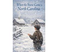 When the Snow Came to North Carolina: 11