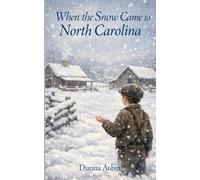 When the Snow Came to North Carolina
