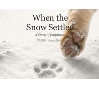 When the Snow Settled: A Story of Emptiness