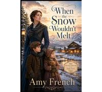 When The Snow Wouldn't Melt: 9th Book In The Terry Town Series