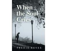 When the Soul Cries