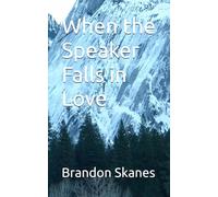 When the Speaker Falls in Love