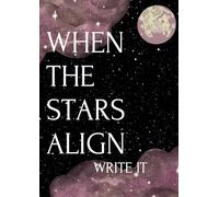 When The Stars Align: Write it