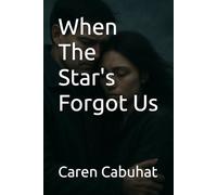 When The Star's Forgot Us