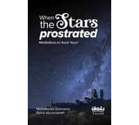 When the Stars Prostrated: Meditations on Surat Yusuf