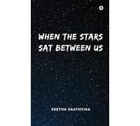 When the Stars Sat Between Us