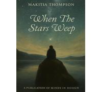 When The Stars Weep: poems for those who break and mend
