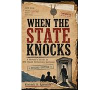 WHEN THE STATE KNOCKS: A Parent's Guide to CPS (Child Protective Services)