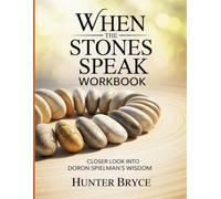 When the Stones Speak Workbook: Closer Look Into Doron Spielman's Wisdom