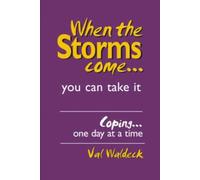 When The Storms Come...You Can Take It.: Coping...one day at a time