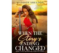 When the Story's Ending Changed: An emotional, suspenseful story of redemption & second chances