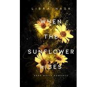 WHEN THE SUNFLOWER RISES