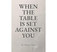 WHEN THE TABLE IS SET AGAINST YOU