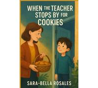 When The Teacher Stops By For Cookies