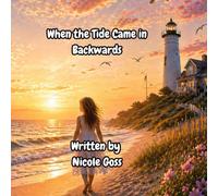 When the Tide Came in Backwards: A Gentle Cape Cod Story About Memory, Healing, and Letting Go