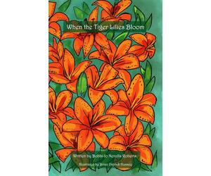 When the Tiger Lilies Bloom