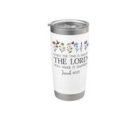 When the Time Right The Lord Will Make Happen Isaiah 60:22 Bicchiere termico in acciaio inox doppia parete