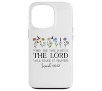 When the Time Right The Lord Will Make Happen Isaiah 60:22 Custodia per iPhone 13 Pro