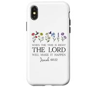 When the Time Right The Lord Will Make Happen Isaiah 60:22 Custodia per iPhone X/XS