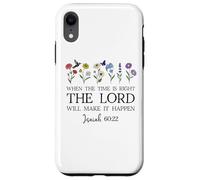 When the Time Right The Lord Will Make Happen Isaiah 60:22 Custodia per iPhone XR