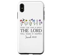 When the Time Right The Lord Will Make Happen Isaiah 60:22 Custodia per iPhone XS Max