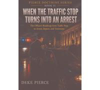 When the Traffic Stop turns into an Arrest