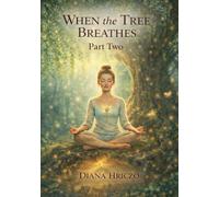 When the Tree Breathes: A Story of Memory, Roots and Inner Awakening