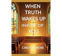When The Truth Wakes Up Inside of You