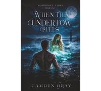 When the Undertow Pulls: A Coastal Paranormal Slow-Burn Romance with forbidden love, fish out of water, and rescue romance tropes