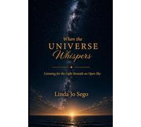 When the Universe Whispers: Listening for the Light Beneath an Open Sky