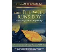 When the Well Runs Dry: Prayers Beyond the Beginnings