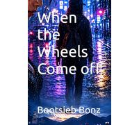When the Wheels Come off
