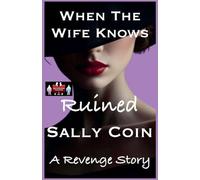 When The Wife Knows - Ruined: 9