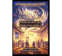 When the Wind Came: Pentecost and the Birth of the Church