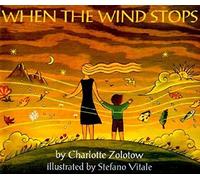 When The Wind Stops by Charlotte Zolotow (1997-01-31)